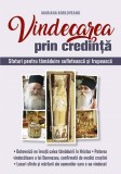 Vindecarea prin credinta. Sfaturi pentru tamaduire sufleteasca - Supergraph
