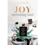 The Joy of Missing Out: Live More by Doing Less