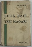 DOUA PAIE LA TREI MAGARI de DINU SIMION , 1940, PREZINTA PETE SI URME DE UZURA