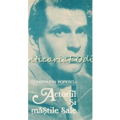 Actorul Si Mastile Sale. Lawrence Olivier In Teatru Si Film - Constantin Popescu