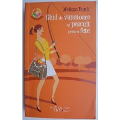 Ghid de vanatoare si pescuit pentru fete &ndash; Melissa Bank