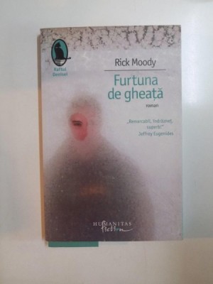 FURTUNA DE GHEATA de RICK MOODY , ROMAN , 2008 foto