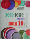 Zece teste pentru nota 10. Evaluare Nationala. Limba si literatura romana (clasa a VIII-a) &ndash; Denisa Catana