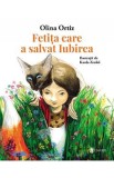 Fetita care a salvat iubirea - Olina Ortiz