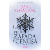 Prin zăpadă și cenușă vol 2 (Seria OUTLANDER partea a VI-a) - Diana Gabaldon