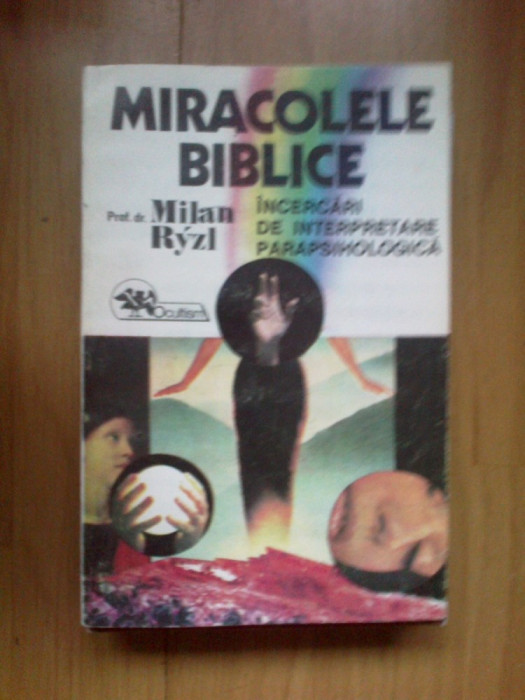 n8 MIRACOLELE BIBLICE ,INCERCARI DE INTERPRETARE PARAPSIHOLOGICA -MILAN RYZL