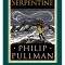 Serpentine, Philip Pullman - Editura Art
