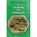 Mihai Tataram - La margine de Bucuresti (Editia: 1983)