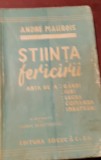 STIINTA FERICIRII ANDRE MAUROIS