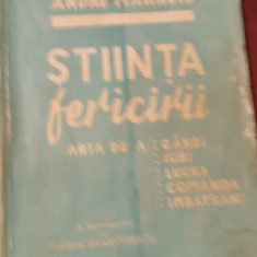 STIINTA FERICIRII ANDRE MAUROIS
