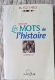 Jacques Boudet, Larousse, Les Mots de l'histoire, Dictionnaire historique universel des mots des moeurs et des mentalit&eacute;s