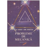 Attila Hegedus, Doina Dragulescu - Probleme de mecanica - 124043