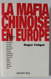 LA MAFIA CHINOISE EN EUROPE par ROGER FALIGOT , 2001
