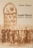 Familia Minovici, Adrian Majuru, Ed. Institutul Cultural Rom&acirc;n, 2005
