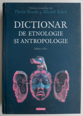 Dictionar de etnologie si antropologie ? Pierre Bonte, Michel Izard foto