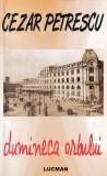 Dumineca Orbului - Cezar Petrescu - Roman, Beletristica - Editura Lucman