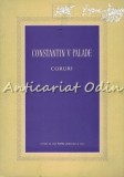 Cumpara ieftin Coruri Constantin V. Palade, Editura de Stat 1957, 62 pagini, Culegere Coruri pentru, Timisoara