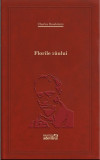 Florile raului - Charles Baudelaire Adevarul 2012 foarte buna 256 pg