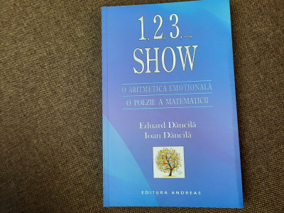 1,2,3,..., Show O Aritmetica Emotionala O Poezie A Matematici - IOAN Dancila 5/1 foto