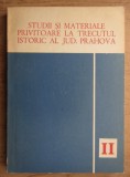 Studii si materiale privitoare la trecutul istoric al Jud. Prahova (vol. 2)