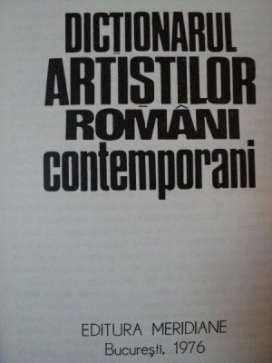DICTIONARUL ARTISTILOR ROMANI CONTEMPORANI- OCTAVIAN BARBOSA, BUC.1976 foto