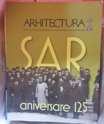 Arhitectura - Revista Uniunii Arhitectilor din Romania Fondata in 1906 - aniversare 125 - 3-4/2016 (663-664) foto
