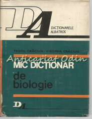 Mic Dictionar De Biologie - Teofil Craciun, Virginia Craciun foto