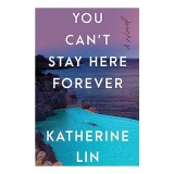 You Can&#039;t Stay Here Forever