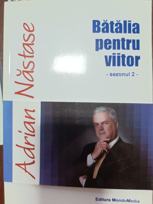 Adrian Năstase - Bătălia pentru viitor - sezonul 2