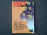 ALGEBRA VECTORIALA SI GEOMETRIE ANALITICA CLASELE IX-X PETRE NACHILA