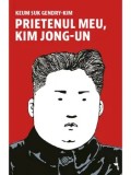 Cumpara ieftin Prietenul meu, Kim Jong-un/Keum Suk Gendry-Kim