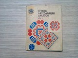 GHIDUL ARTIZANULUI AMATOR - Vol. II - Mihaela Scinteianu - 1975, 181 p., Alta editura