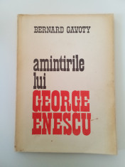 AMINTIRILE LUI GEORGE ENESCU - BERNARD GAVOTY foto