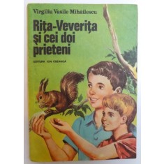 RITA - VEVERITA SI CEI DOI PRIETENI de VIRGILIU VASILE MIHAILESCU , 1986 *MINIMA UZURA