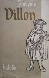 Francois Villon - Balade si alte poeme (Editia: 1956)