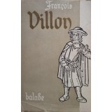 Francois Villon - Balade si alte poeme (Editia: 1956)