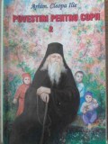 POVESTIRI PENTRU COPII 2-ARHIMANDRIT CLEOPA ILIE-263221