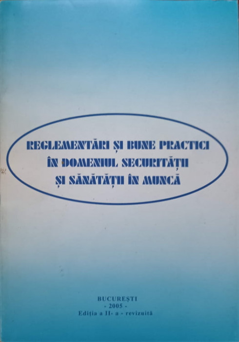 REGLEMENTARI SI BUNE PRACTICI IN DOMENIUL SECURITATII SI SANATATII IN MUNCA-MARIANA BASUC