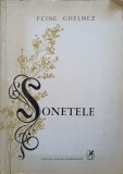 SONETELE. EDITIE PRINCEPS (CU DEDICATIA AUTORULUI CATRE PICTORUL BENEDICT GANESCU)-PETRE GHELMEZ-245327
