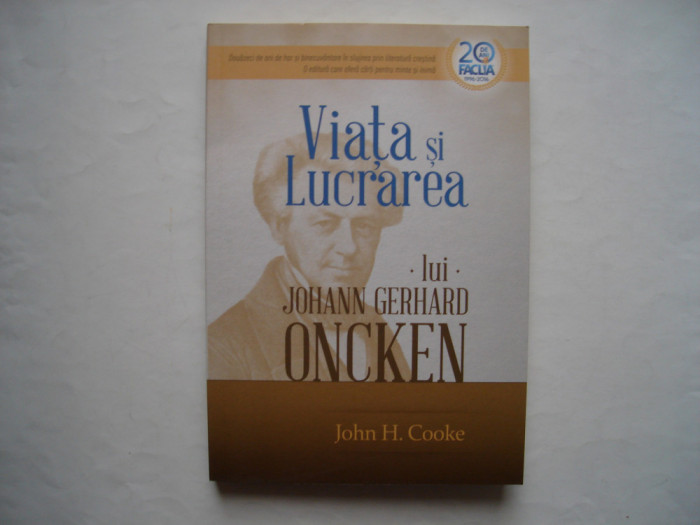 Viata si lucrarea lui Johann Gerhard Oncken - John H. Cooke