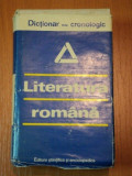 LITERATURA ROMANA- DICTIONAR CRONOLOGIC, BUC. 1979