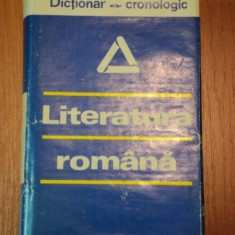 LITERATURA ROMANA- DICTIONAR CRONOLOGIC, BUC. 1979