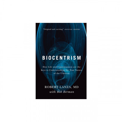 Biocentrism: How Life and Consciousness Are the Keys to Understanding the True Nature of the Universe foto