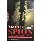 Alan S. Cowell - Moartea unui spion (Editia: 2009)