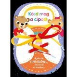 K&ouml;sd meg a cipőd! - Gyakorl&oacute; cipőfűzővel, le&iacute;r&aacute;ssal &eacute;s mes&eacute;vel