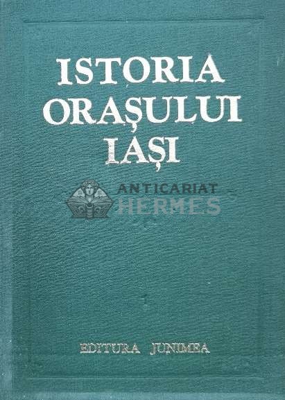 Istoria orasului Iasi vol.1 - 1980 - V. Neamtu (U107)