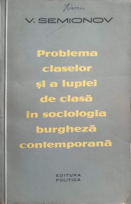 PROBLEMA CLASELOR SI A LUPTEI DE CLASA IN SOCIOLOGIA BURGHEZA CONTEMPORANA-V. SEMIONOV