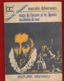 Marcelin Defourmeaux, "Viata de fiecare zi in Spania secolului de aur." - Editura Eminescu 1981