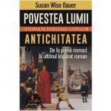 Povestea lumii. Istoria pe intelesul copiilor. Volumul I: Antichitatea - De la primii nomazi la ultimul imparat roman, Ioana Avadanei