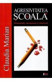 Agresivitatea in scoala - Claudia Marian